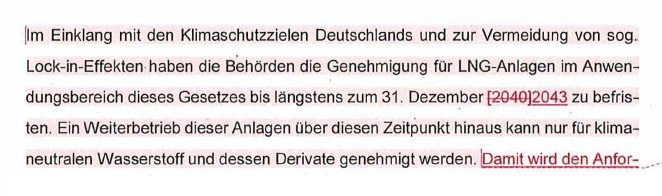 Ausriss aus Einigung der Regierung zum LNG-Gesetz. Im Entwurfsmodus ist zu sehen, dass die Jahreszahl 2040 durch 2043 ersetzt ist ("(Im Einklang mit den Klimaschutzzielen Deutschlands und zur Vermeidung von sog. Lock-in-Effekten haben die Behörden die Genehmigung für LNG-Anlagen im Anwendungsbereich dieses Gesetzes bis längstens zum 31. Dezember [2040] 2043 zu befristen.")