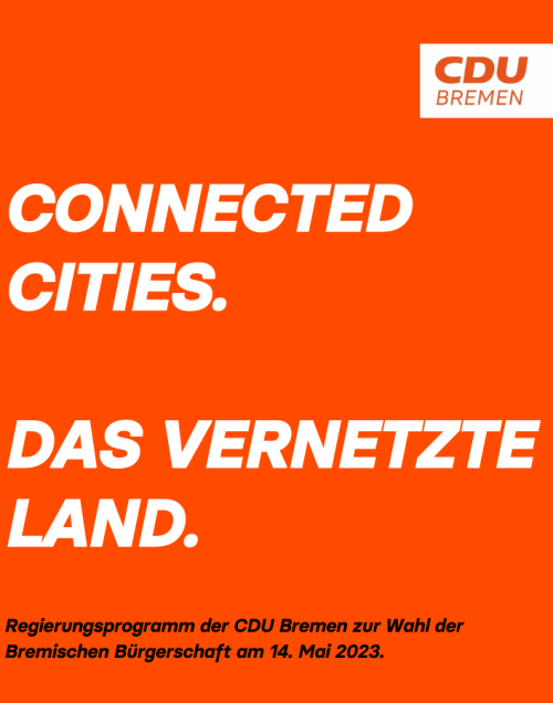 Wahlprogramm der CDU zur Bürgerschaftswahl in Bremen, orangenfarbener Hintergrund mit dem Titel "Connected Cities. Das vernetzte Land."