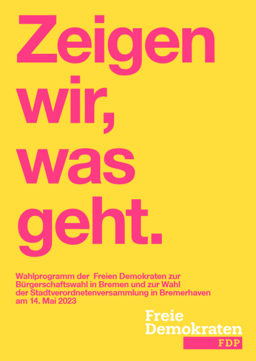 Titelblatt des Wahlprogramms der FDP; auf einem gelben Hintergrund steht in pinkener Schrift der Titel "Zeigen wir, was geht."