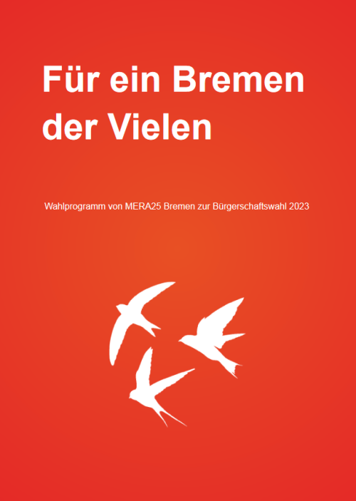 Titelbil des Wahlprogramms von MERA25; auf orangenem Hintergrund sieht man drei weiße Vögel sowie den Titel "Für ein Bremen der Vielen"