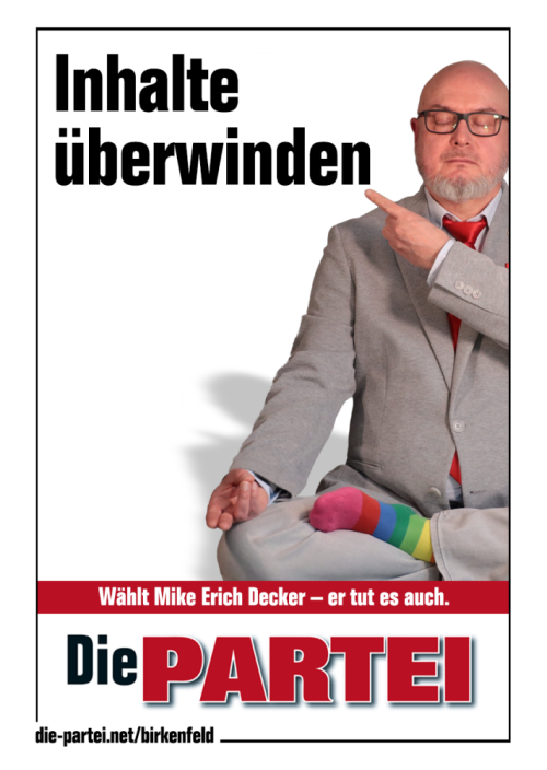 Plakat: Inhalte überwinden. Wählt Mike Erich Decker - er tut es auch.